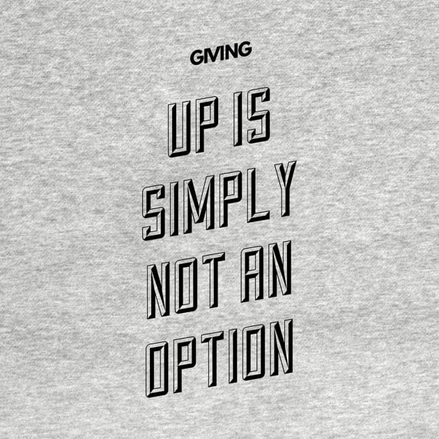 giving up is simply not an option by GMAT